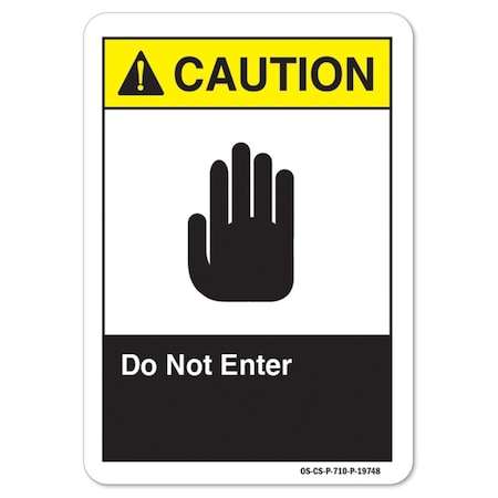 Signmission ANSI Caution, 7" Height, 10" Width, Rigid Plastic, 7" H, 10" W, Landscape, Do Not Enter OS-CS-P-710-L-19748
